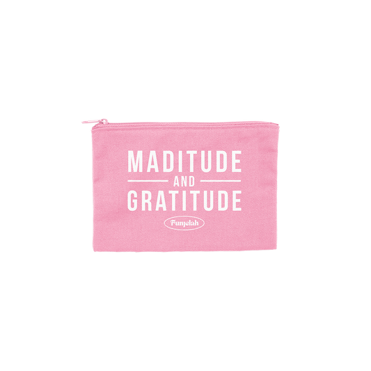 Pink makeup bag with Maditude and Gratitude on the front